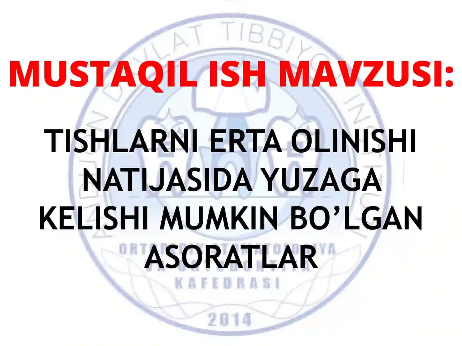 TISHLARNI ERTA OLINISHI NATIJASIDA YUZAGA KELISHI MUMKIN BO’LGAN ASORATLAR 2