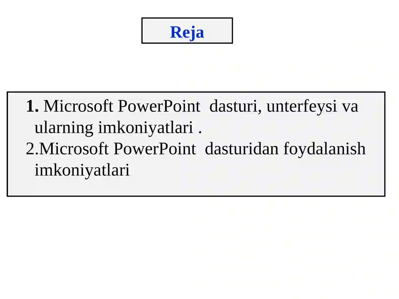 Microsoft PowerPoint dasturi, unterfeysi va ularning imkoniyatlari 2