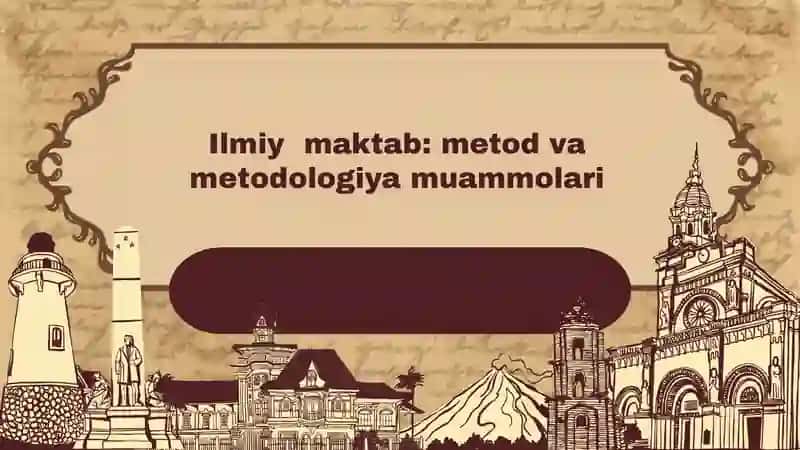 Ilmiy maktab tushunchasi va asosiy metodologik tamoyillar 2