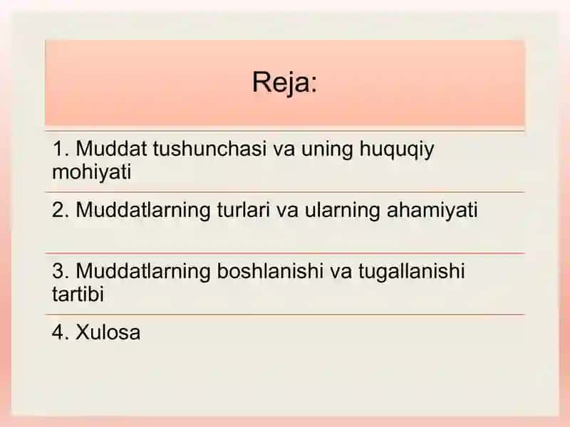 Muddat tushunchasi, muddatlar o‘tishining boshlanishi va tamom bo‘lishi. 2