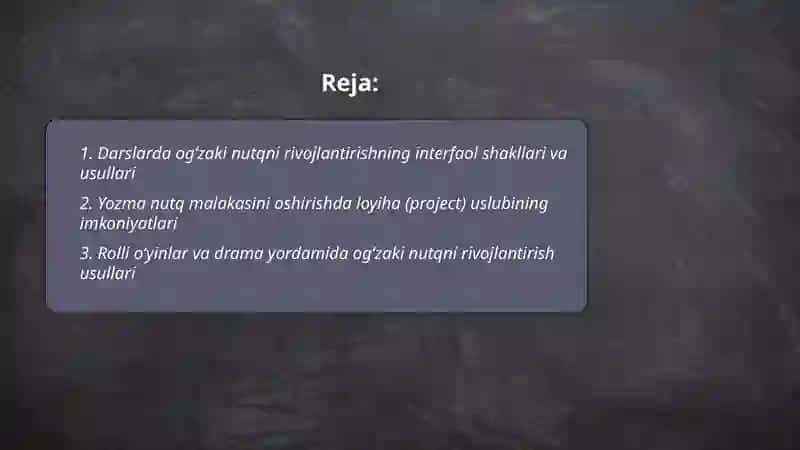 Oʻquvchilarning ogʻzaki va yozma nutq malakalarini oshirishning shakl va usullari 2