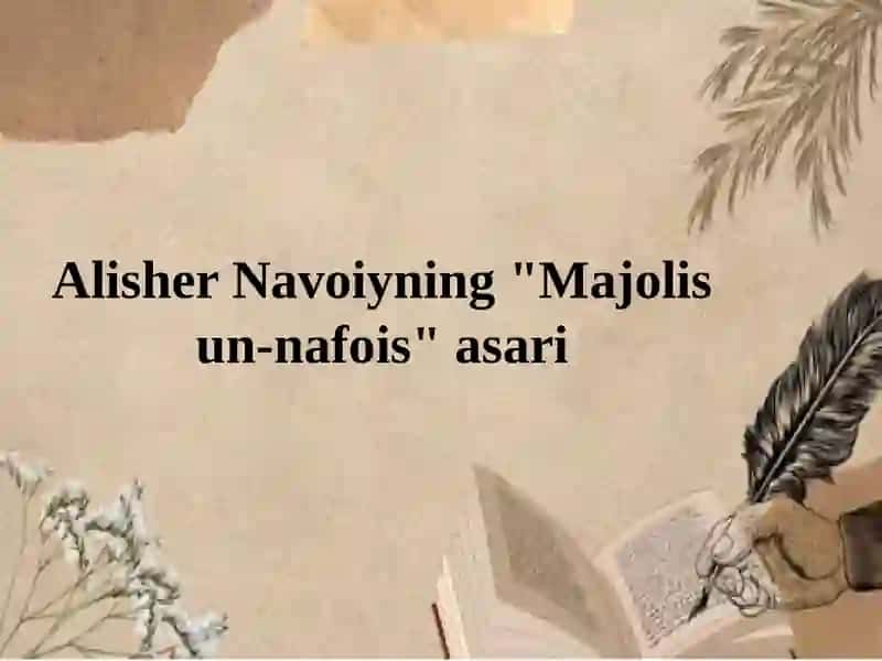 Alisher Navoiyning "Majolis un-nafois" asari 2