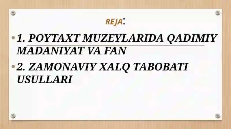 Poytaxt muzeylarida qadimiy madaniyat va fan. Zamonaviy xalq tabobati usullari 2