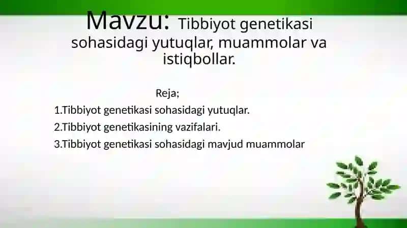 Tibbiyot genetikasi sohasidagi yutuqlar, muammolar va istiqbollar. 2