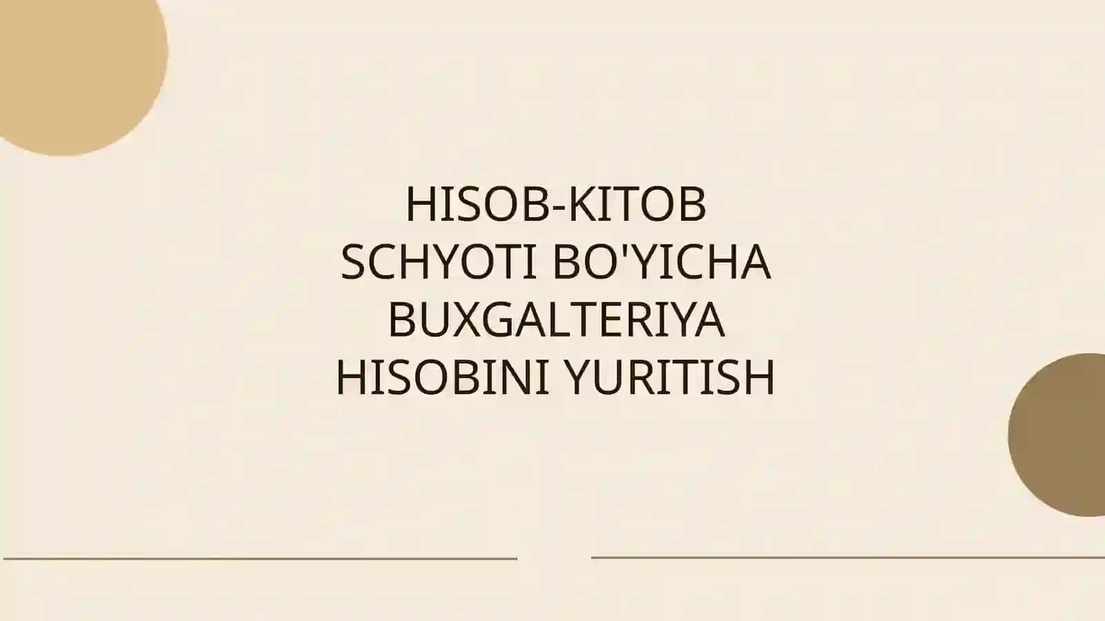 HISOB-KITOB SCHYOTI BO'YICHA BUXGALTERIYA HISOBINI YURITISH 2