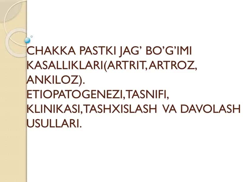 Gnatologiya fanidan "Chakka pastki jag' bo'g'imlari kasalliklari (artrit, artroz, ankiloz)" mavzusida 2