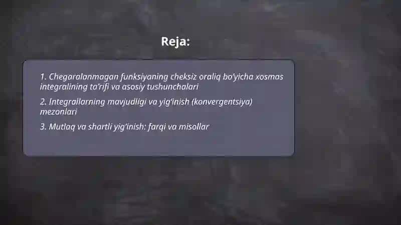 Chegaralanmagan funksiyaning cheksiz oraliq bo‘yicha xosmas integrali 2