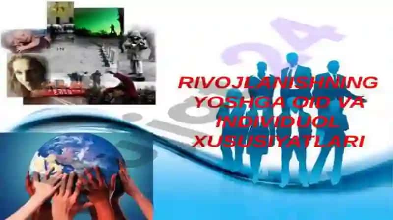 Rivojlanishning yoshga va individual xususiyatlariga oid tadqiqotlar tahlili. Psixologik diagnostika va ularning imkoniyatlari 2