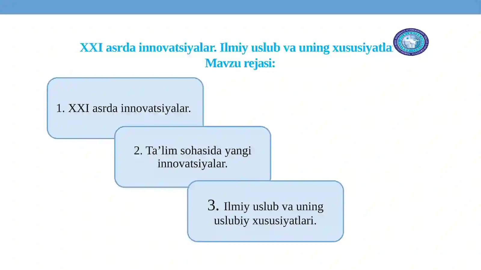 XXI asrdainnovatsiyalar.Ilmiy uslub va uning xususiyatlari 2