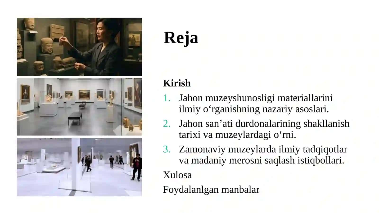 Jahon muzeyshunosligi materiallarining ilmiy jihatdan o‘rganilishi. 2