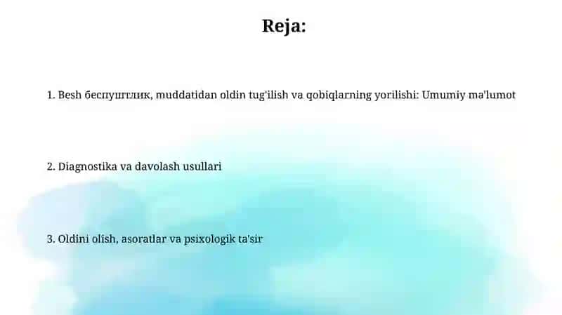 Besh беспуштлик, muddatidan oldin tug'ilish va qobiqlarning yorilishi: Umumiy ma'lumot 2