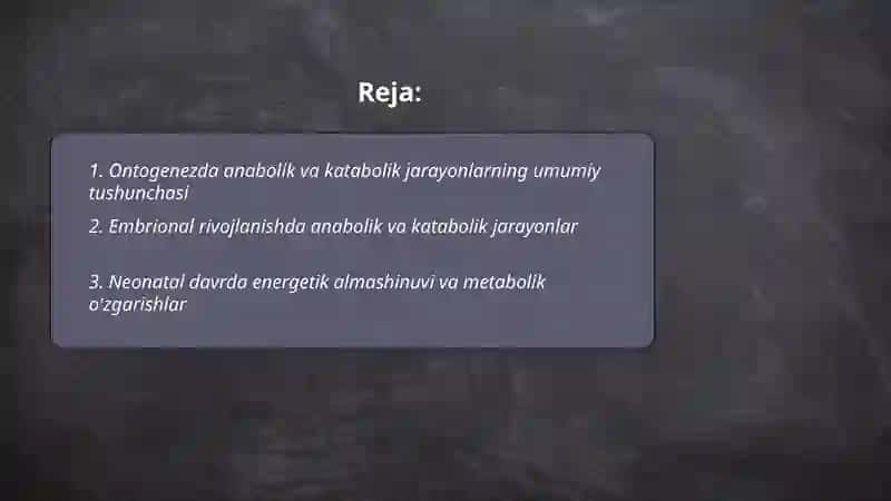 Anabolik va katabolik jarayonlarni ontogenezda o'zgarib borishi 2