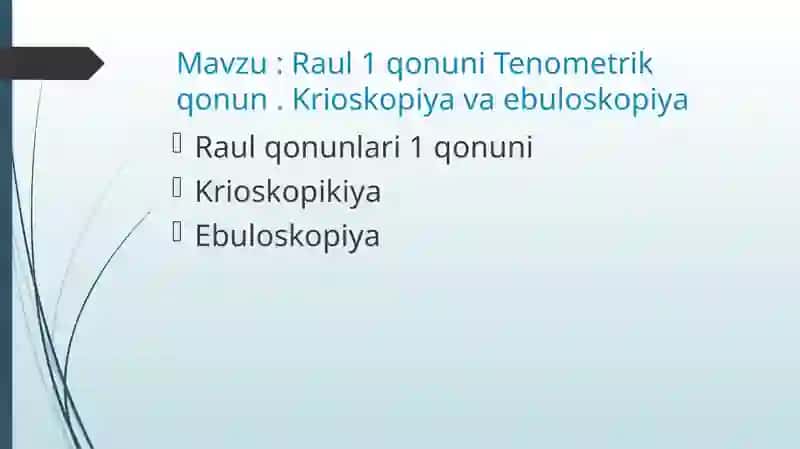 Raul 1-qonuni Tenometrik qonun.Krioskipiya va ebuoloskipiya 2