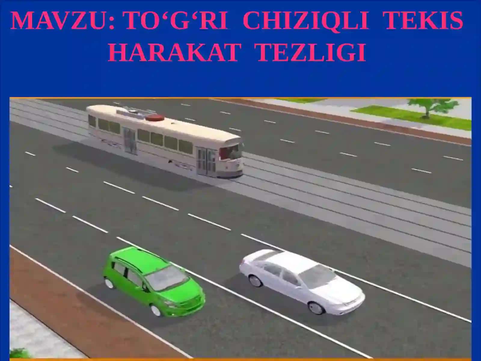 TO‘G‘RI CHIZIQLI TEKIS HARAKAT TEZLIGI 2