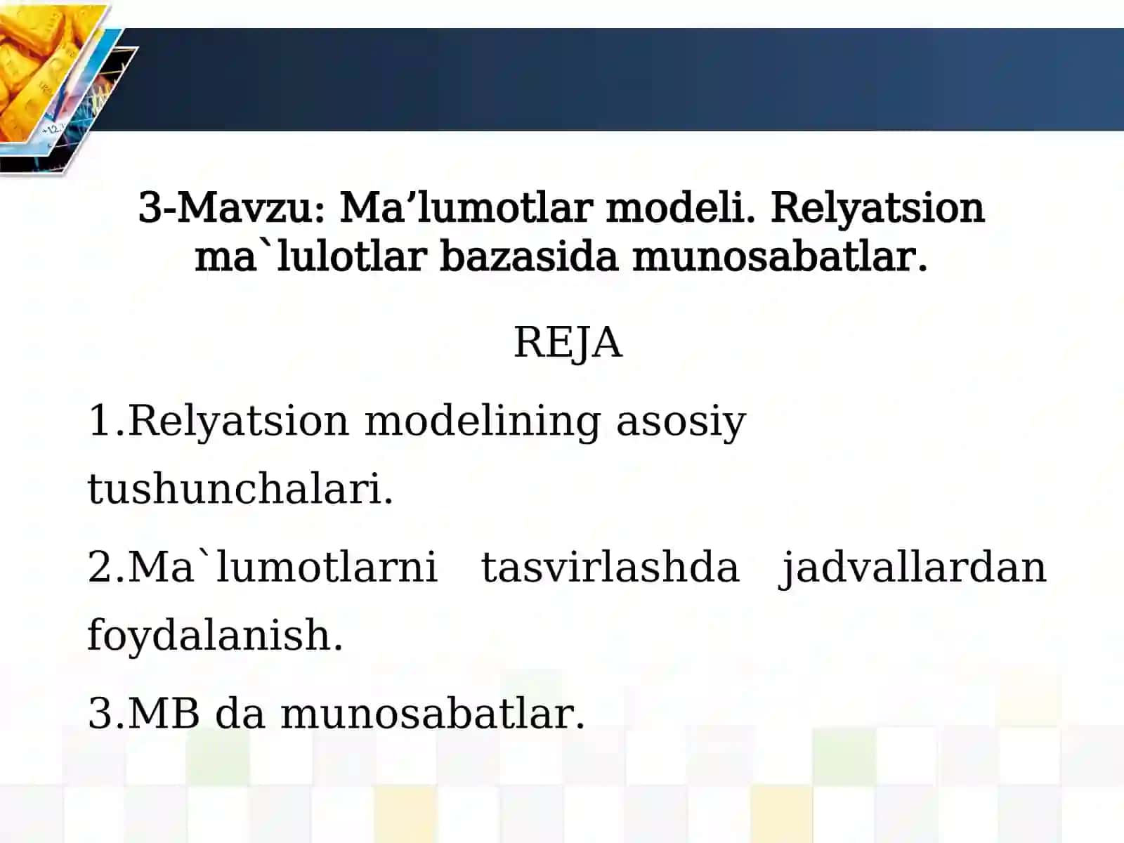 Ma’lumotlar modeli. Relyatsion ma`lulotlar bazasida munosabatlar 2