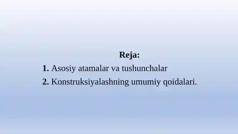 Konstruksiyalashning umumiy qoidalari 2
