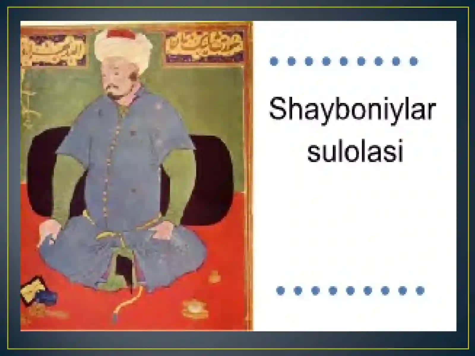 O'ZBEK DAVLATCHILIGIDA SHAYBONIYLARNING TUTGAN O’RNI 2
