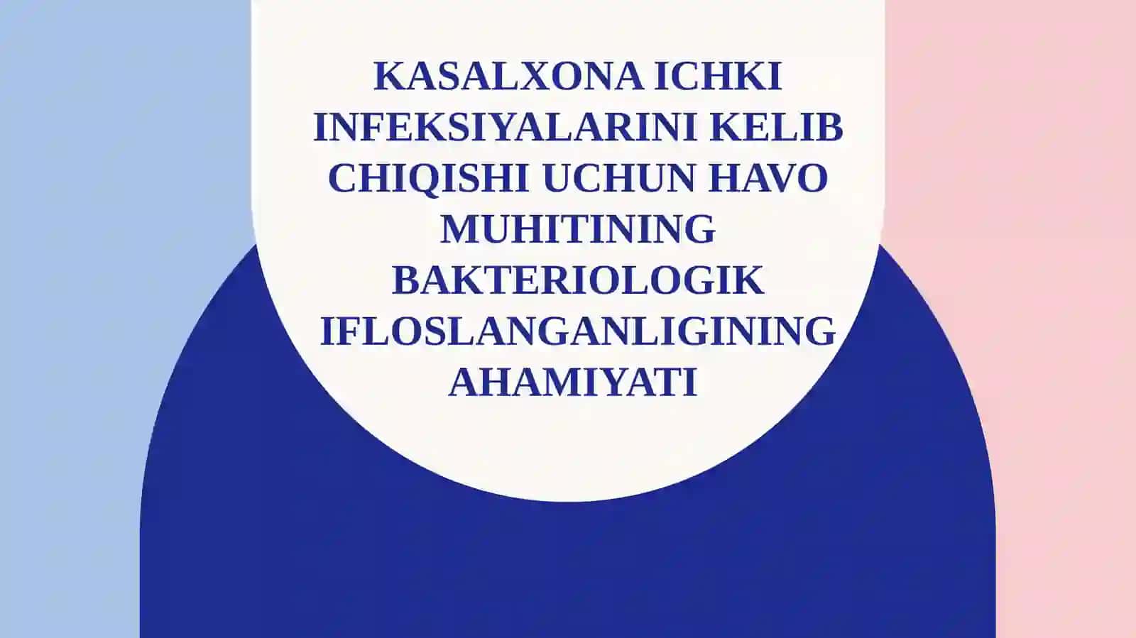 Kasalxona ichki infeksiyalarida havomuhitining bakteriolgik ifloslanishining ahamiyati 2