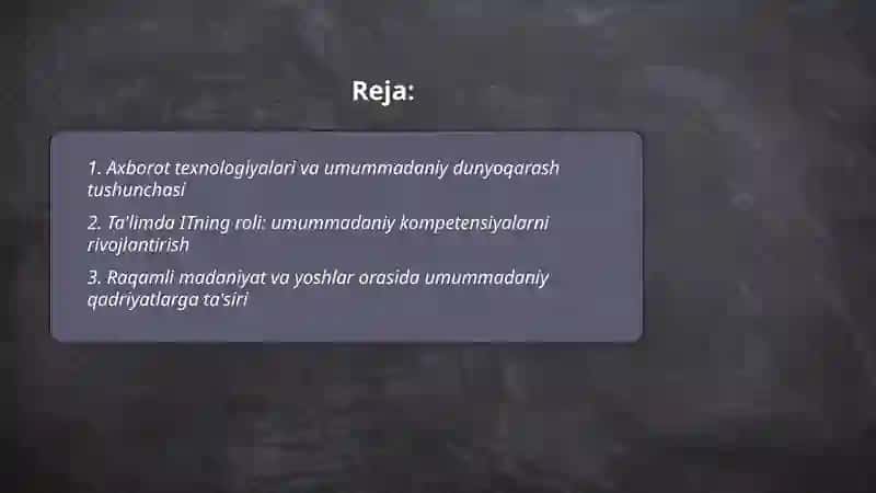 Axborot texnologiyalari - umummadaniy dunyoqarashini shakllantirishning samarali vositasi sifatida 2