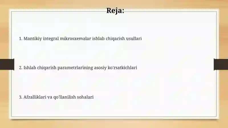 Mantikiy integral mikrosxemalarning tayyorlanishi ussulari parametrlari va avzaliklari 2