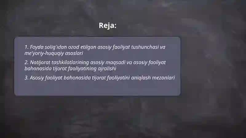Foyda solig'idan ozod etilgan asosiy faoliyat tushunchasi va me'yoriy-huquqiy asoslari 2