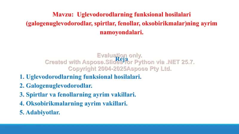 9. Uglevodorodlarning funksional hosilalari (galogenuglevodorodlar, spirtlar, fenollar, oksobirikmalar)ning ayrim namoyondalari. Taqdimot 23 bet 2