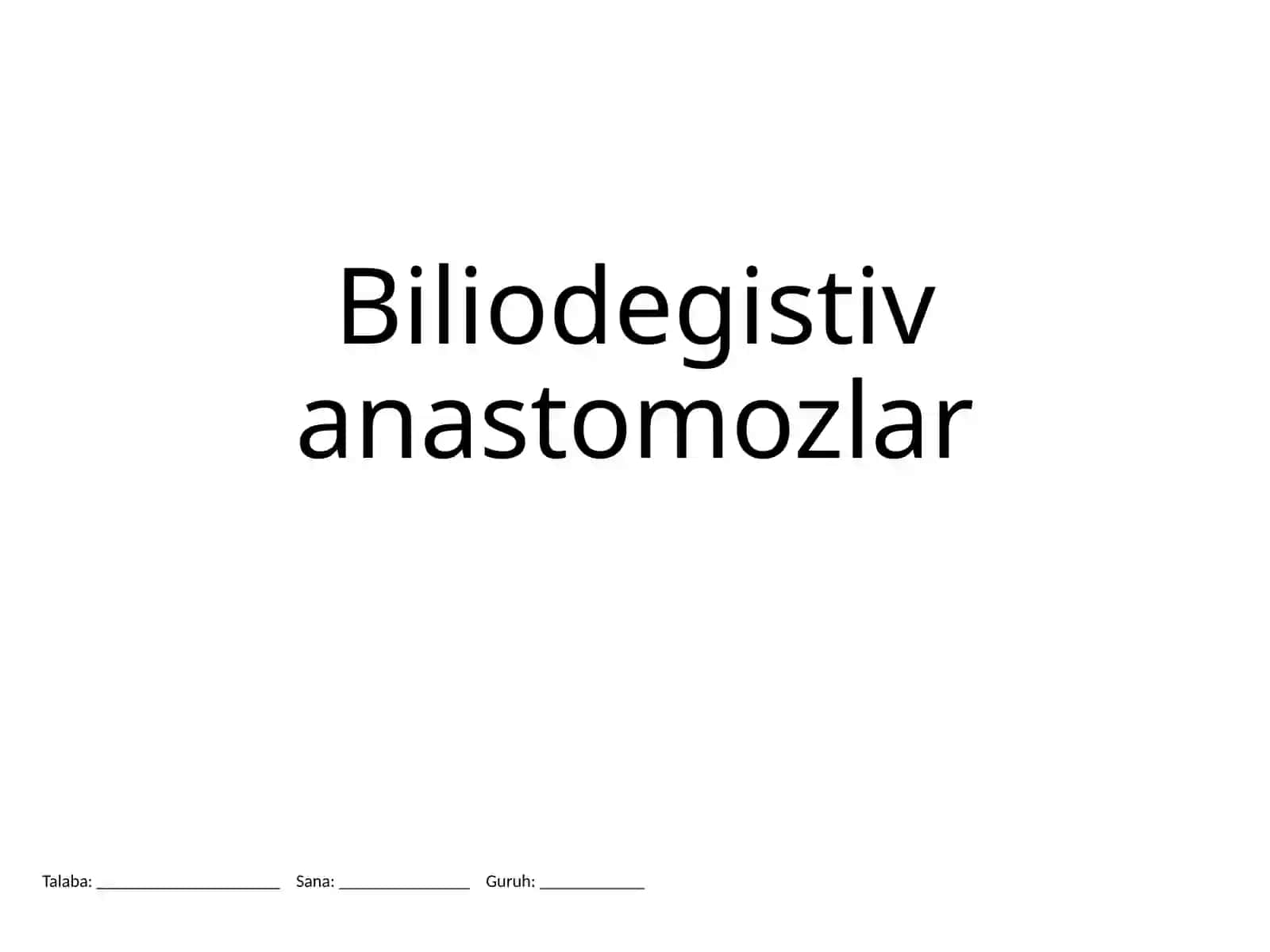 Biliodegistiv anastomozlar 2