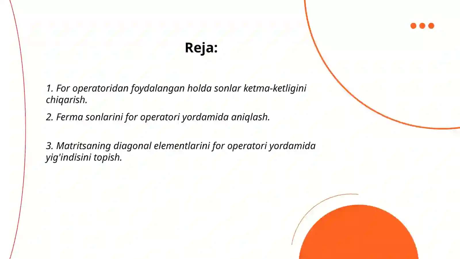 Takrorlanuvchi algoritmlarni dasturlash ( for operatori) 2