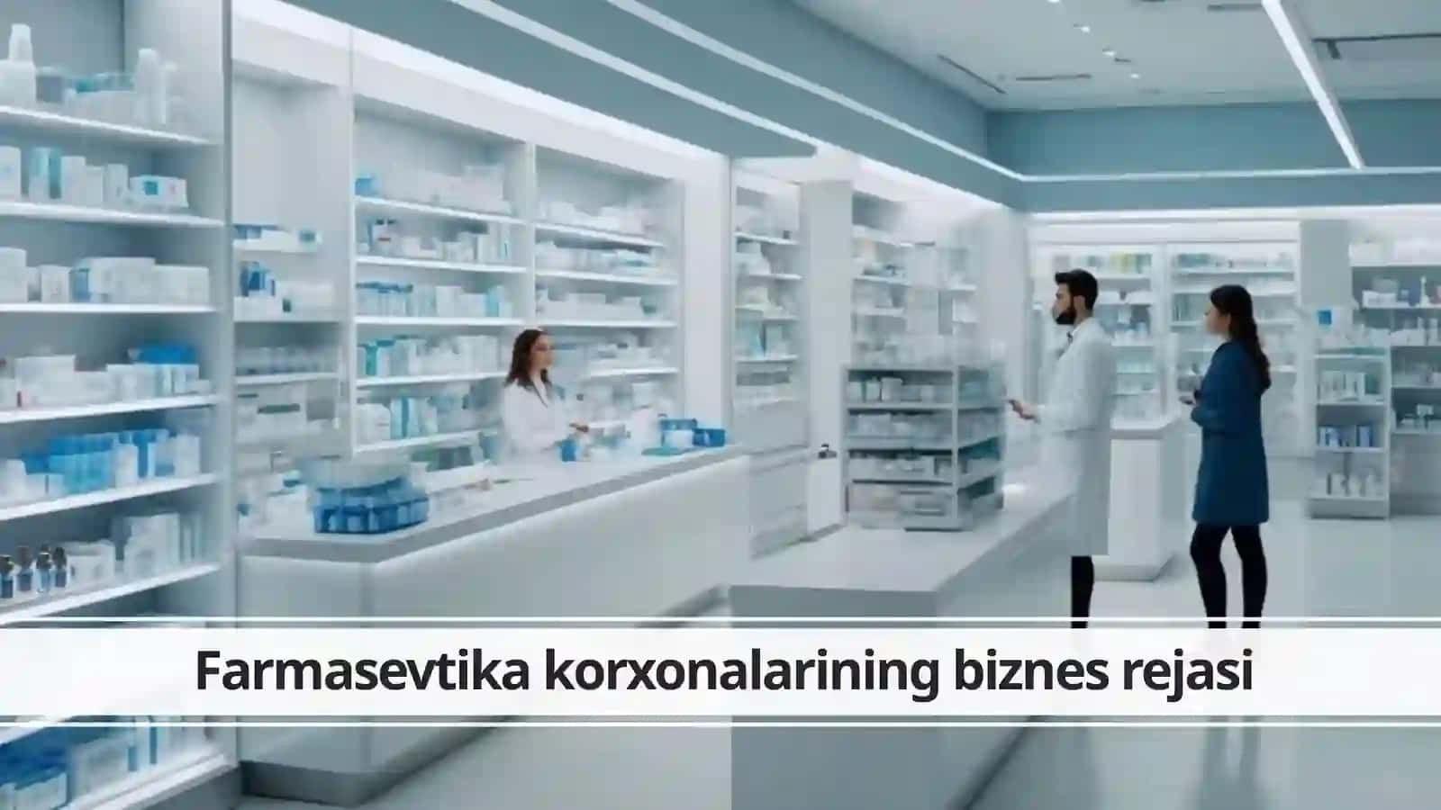 Farmasevtika korxonalarining biznes rejasi 2