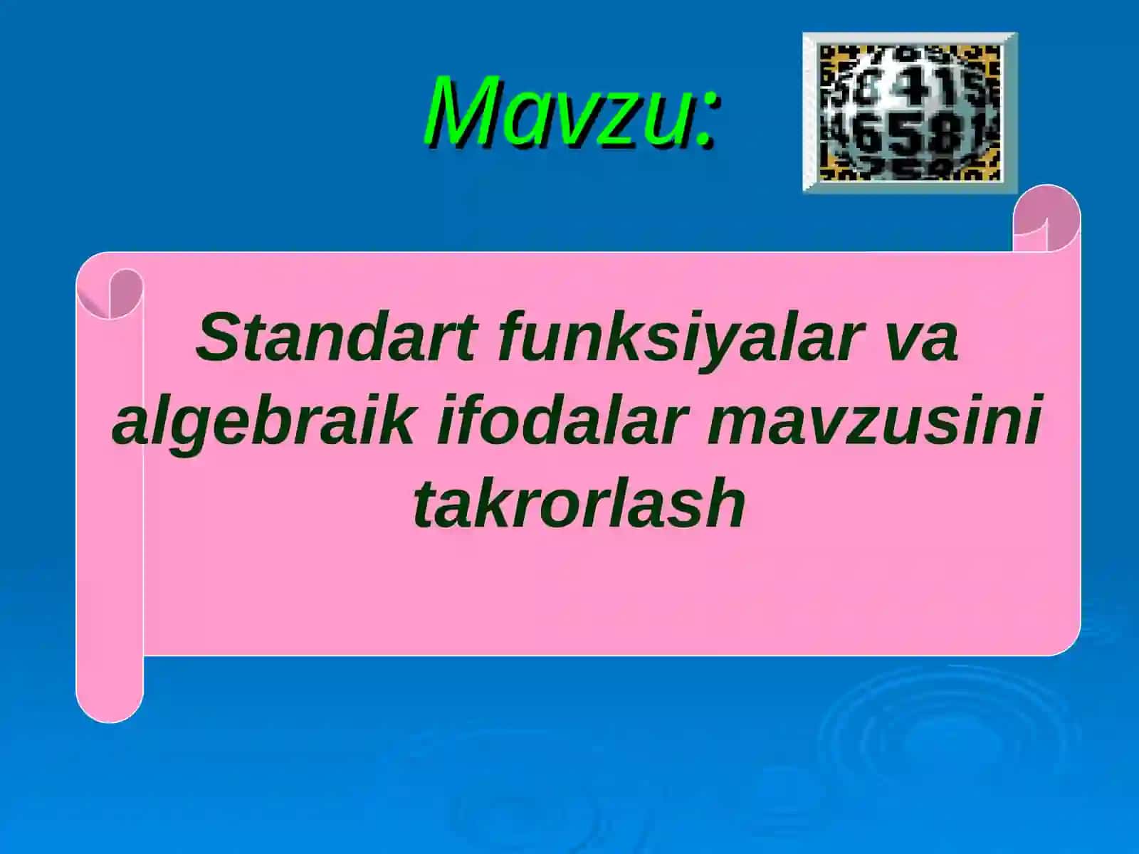 Standart funksiyalar va algebraik ifodalar mavzusini takrorlash 2