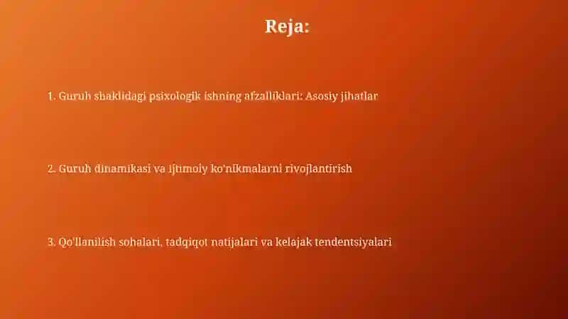 Psixologik ishning guruhli shaklining afzalliklari 2