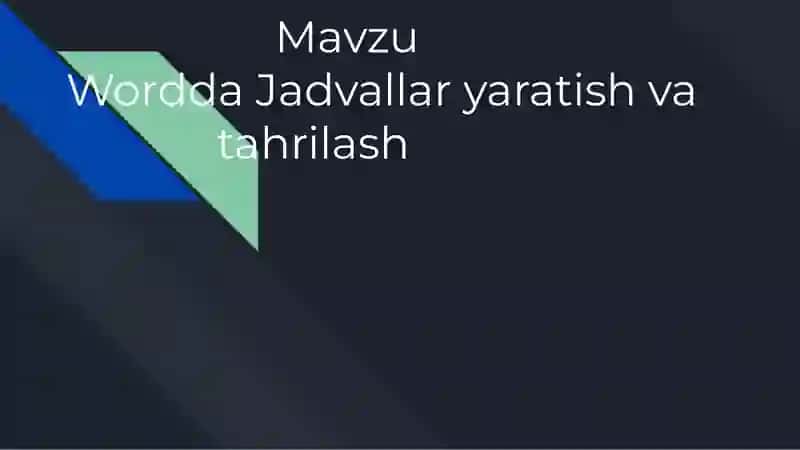 Wordda Jadvallar yaratish va tahrilash 2