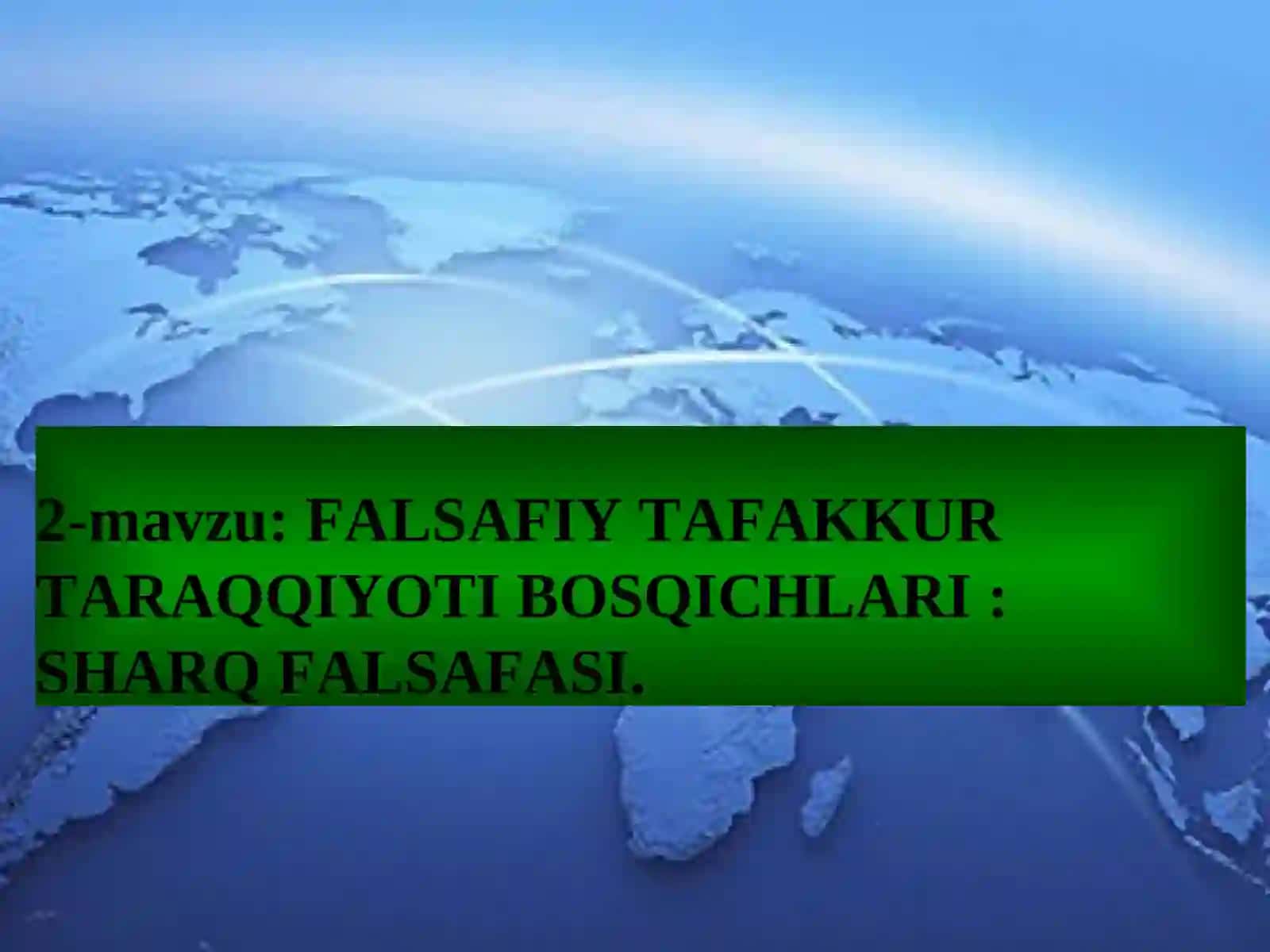 FALSAFIY TAFAKKUR TARAQQIYOTI BOSQICHLARI: SHARQ FALSAFASI 2