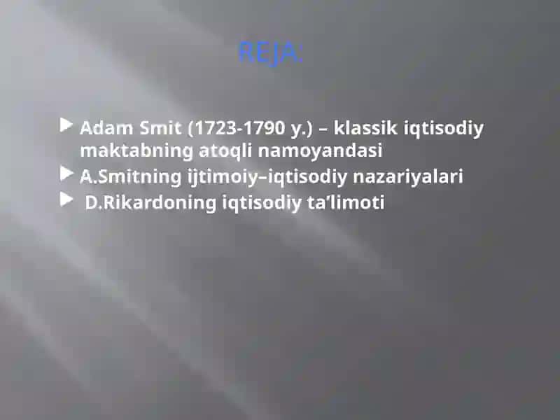 Adam Smit (1723-1790 y.) – klassik iqtisodiy maktabning atoqli namoyandasi 2