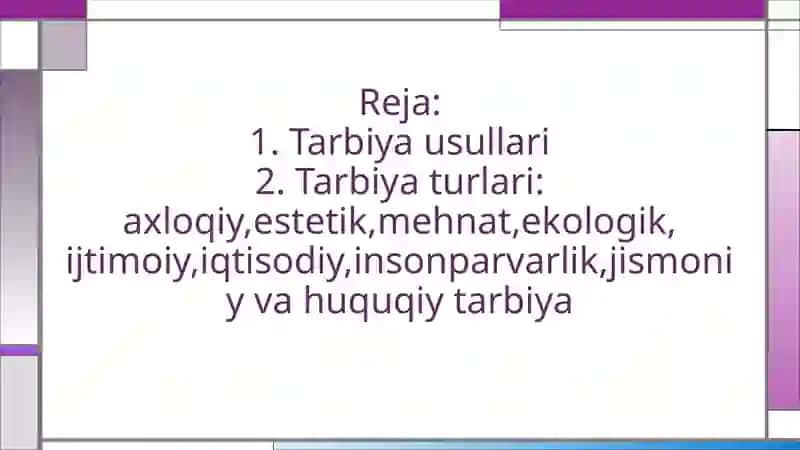 Tarbiya turlari va ularni amalga oshirish yo’llari 2