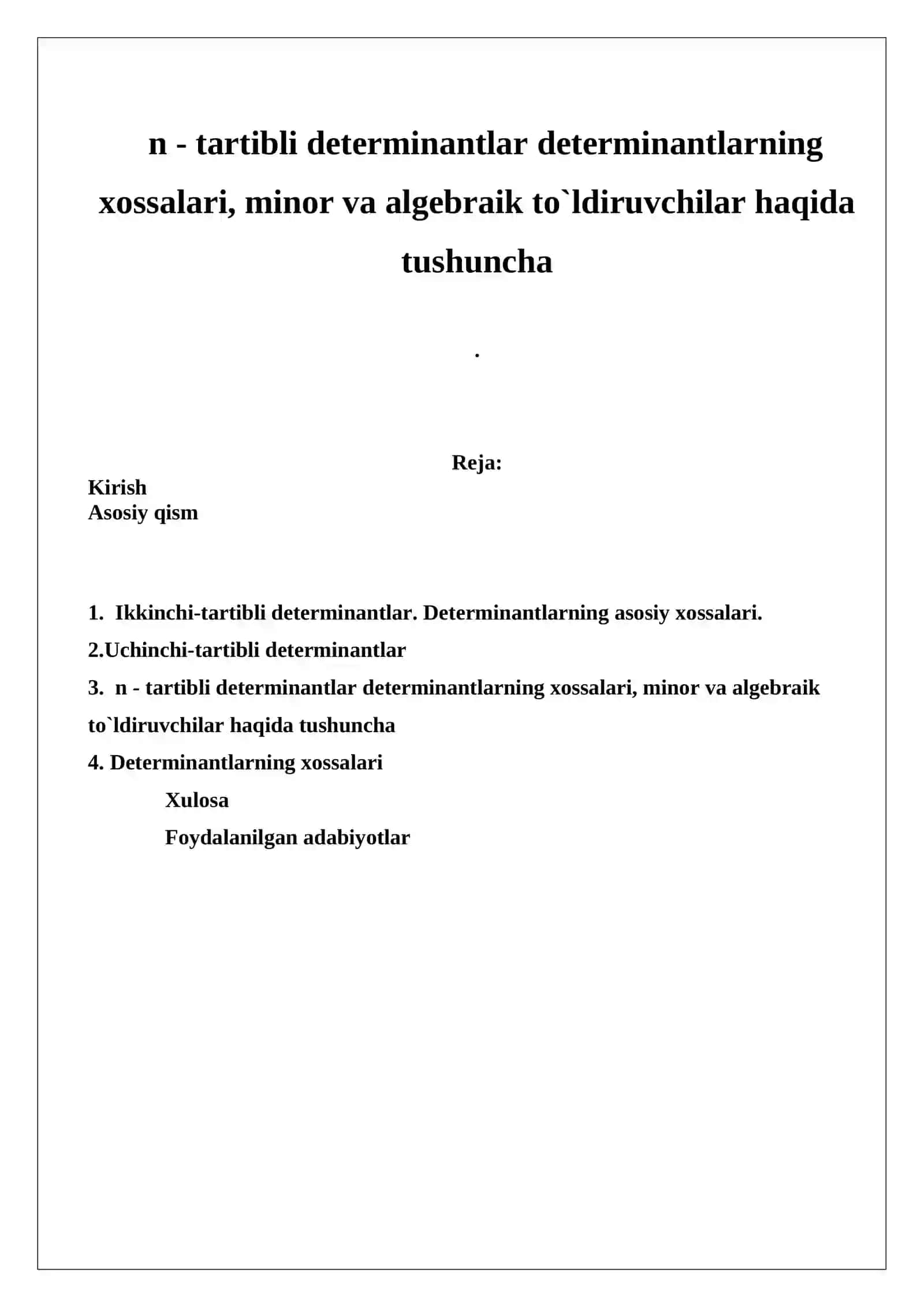 n-tartibli determinantlar determinantlarning xossalari, minor va algebraik to`ldiruvchilar haqida tushuncha 2