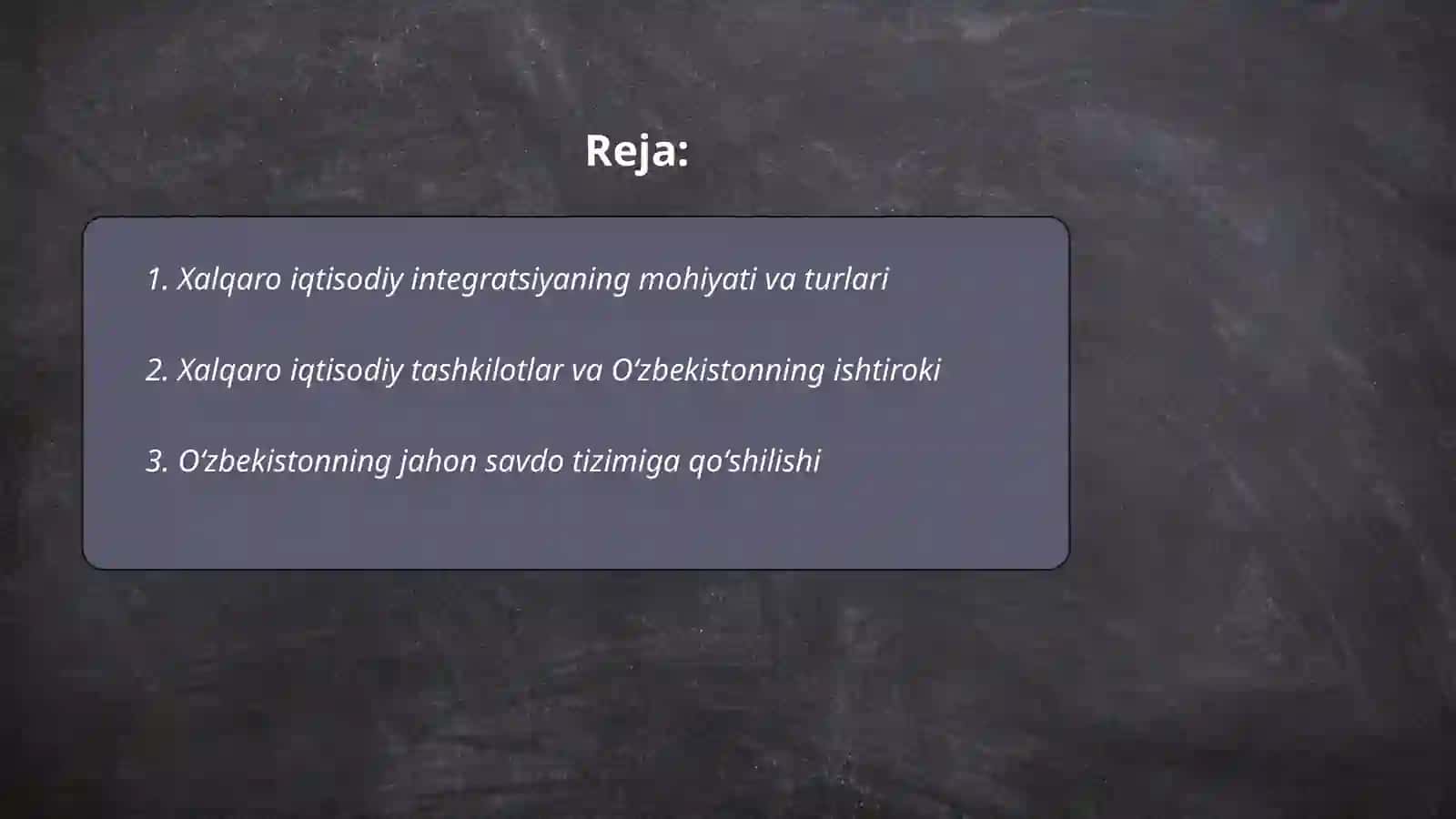 Xalqaro iqtisodiy integratsiya va O'zbekistonning jahon hamjamiyatiga kirib borishi 2