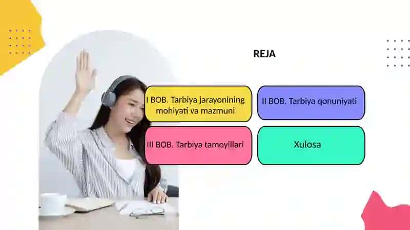 “Ta`rbiya nazariyasi. Tarbiya jarayonining mohiyati va mazmuni. Tarbiya qonuniyati va tamoyillari” 2