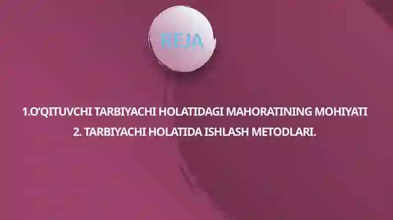 O’qituvchining tarbiyachi sifatidagi mahorati 2