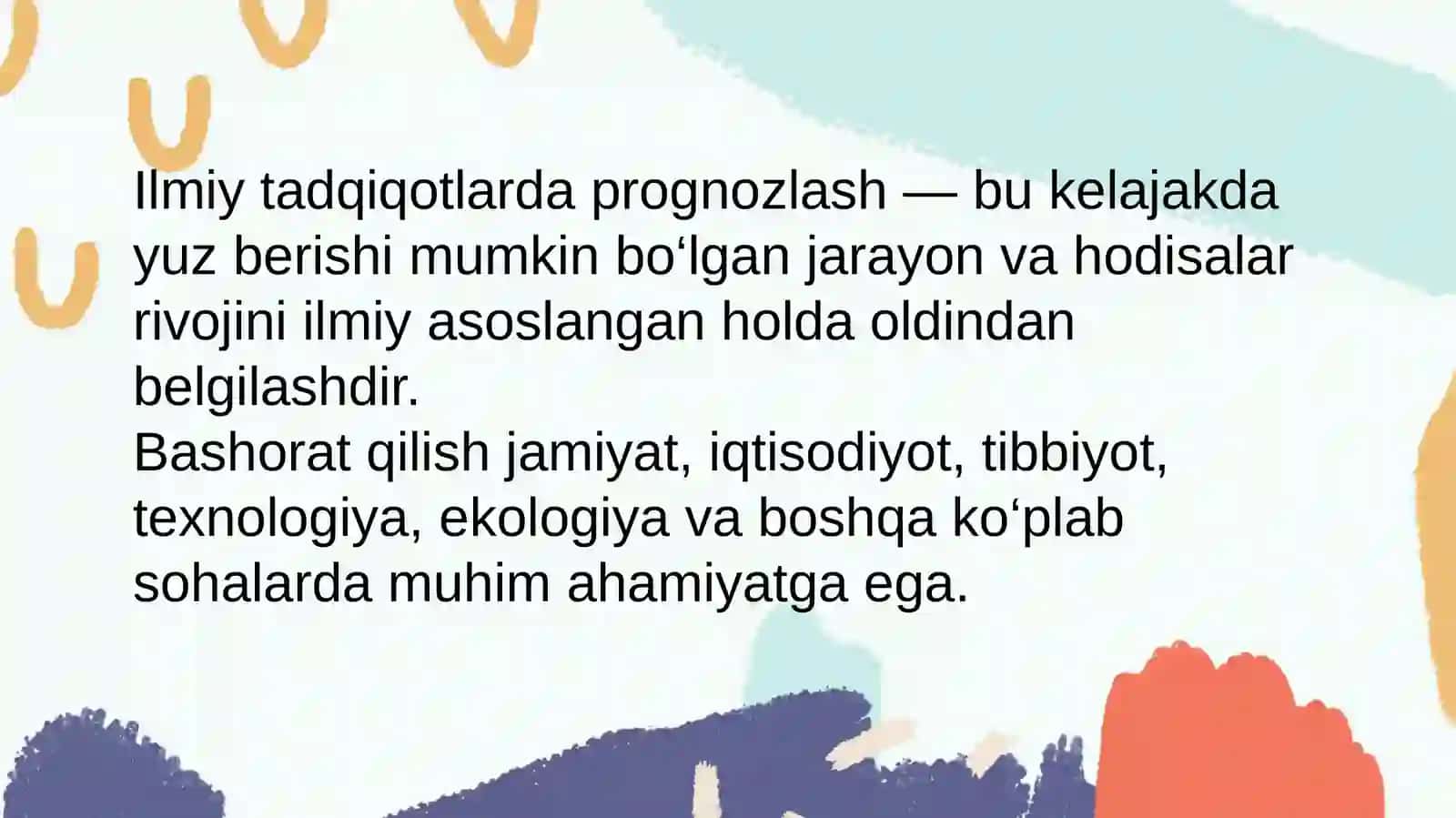 Ilmiy Tadqiqotlarda Prognozlash. Bashorat va uning ilmiy tadqiqotdagi o‘rni 2