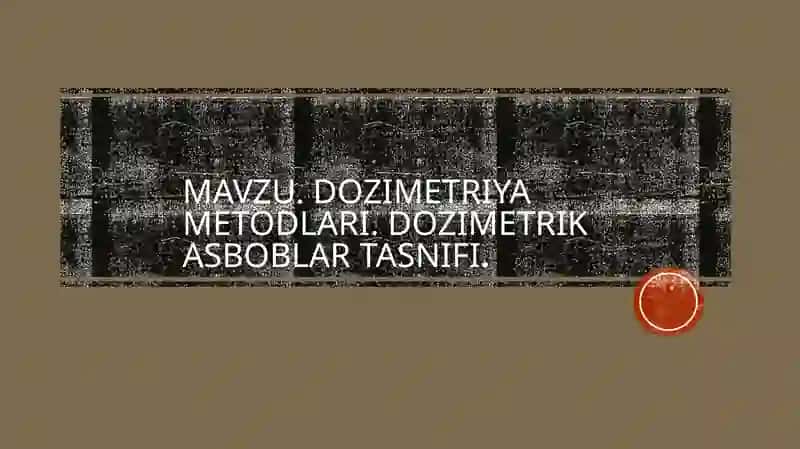 DOZIMETRIYA METODLARI 2