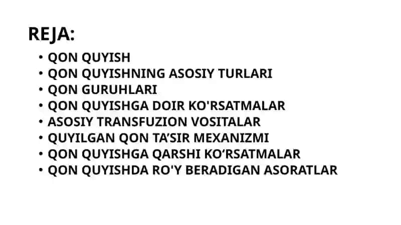 Qon quyish. Qon kuyish usullari. Quyilgan qon ta’sir mexanizmi. Asosiy transfuzion vositalar. 2