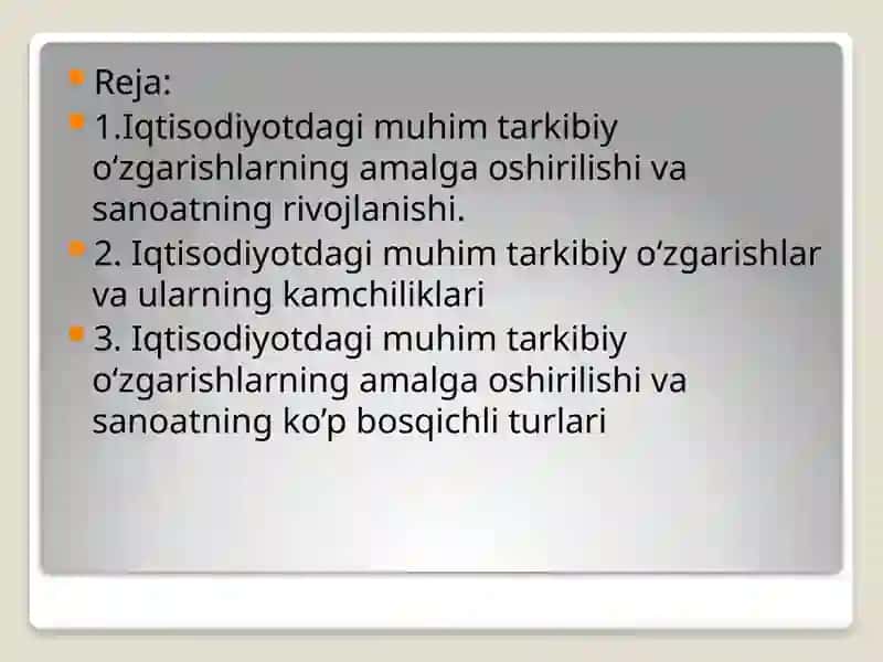 Iqtisodiyotdagi muhim tarkibiy o‘zgarishlarning amalga oshirilishi va sanoatning rivojlanishi 2