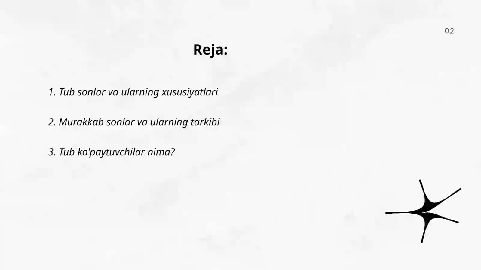 Tub va murakkab sonlar. Murakkab sonlarni tub ko'paytuvchilarga ajratish.Sonlarning EKUB va EKUK larini topish mavzularini o’qitish metodikasi 2