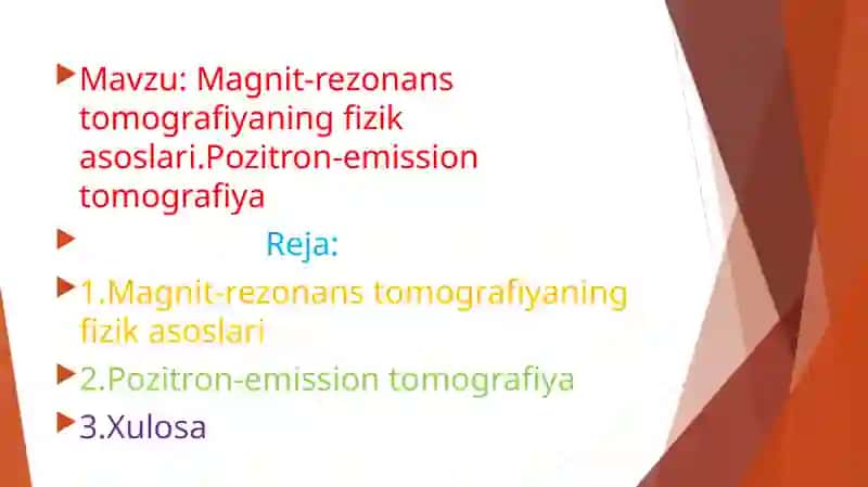 Magnit-rezonans tomografiyaning fizik asoslari.Pozitron-emission tomografiya 2