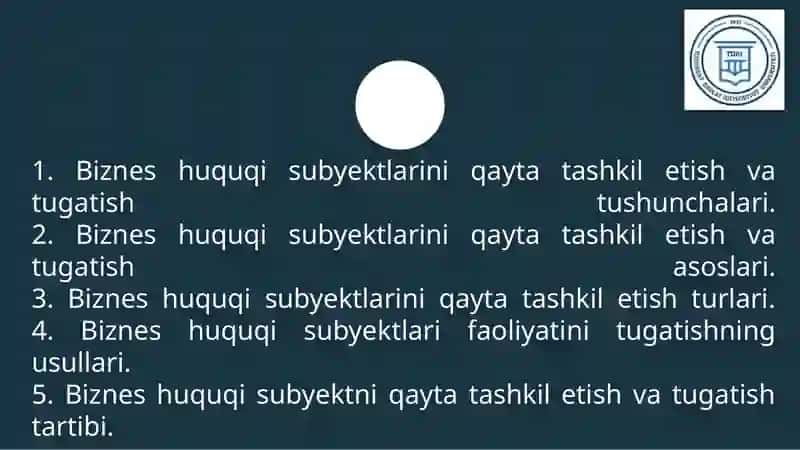 Biznes huquqi subyektlar faoliyatini qayta tashkil etish va tugatish 2