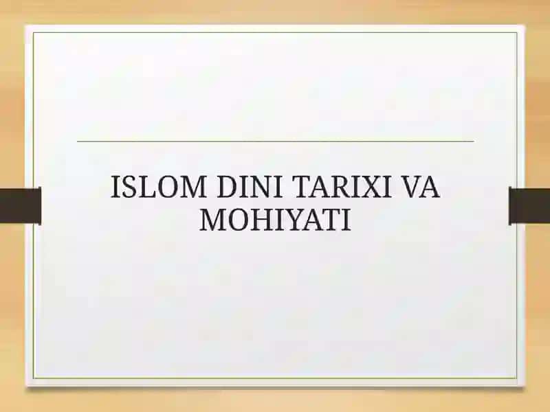 Dinsgunoslik fanidantayyorlagan MUSTAQILISHI ISLOM DIN TARIXI VA MOHIYATI 2