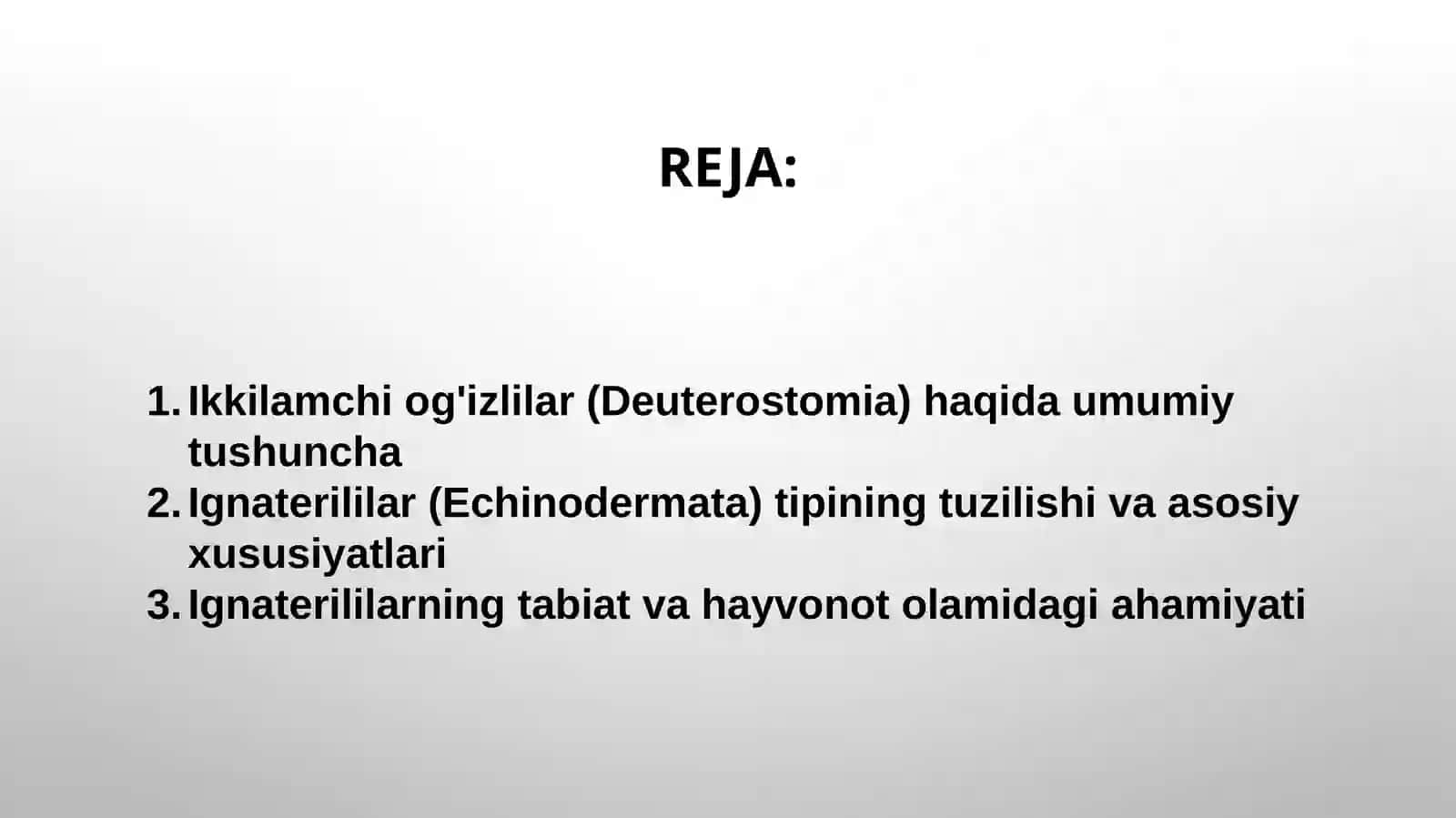 Ikkilamchi og'izlilarning hayvonot olamidagi o'rni. Ignaterililar (Echinodermata) tipining umumiy ta'rifi 2