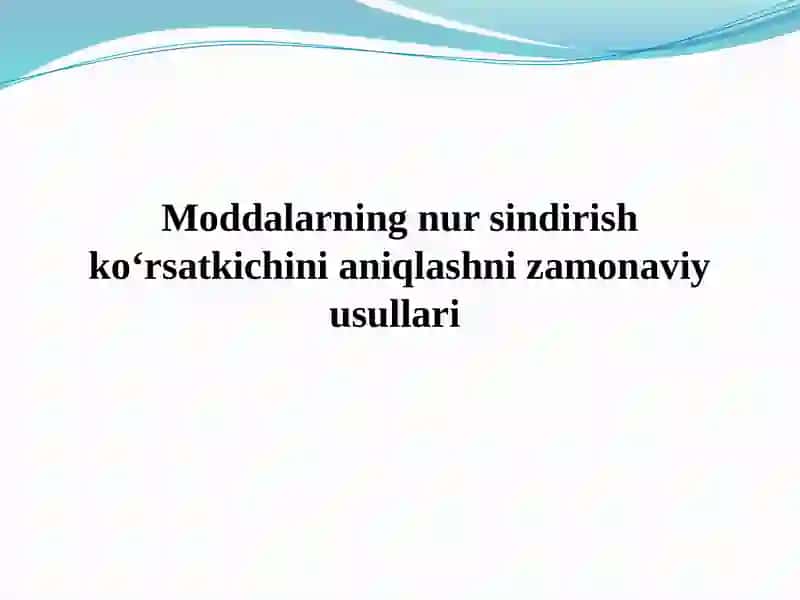 Moddalarning Nur Sindirish Ko‘rsatkichi (Refraktiv Ko‘rsatkich) 2