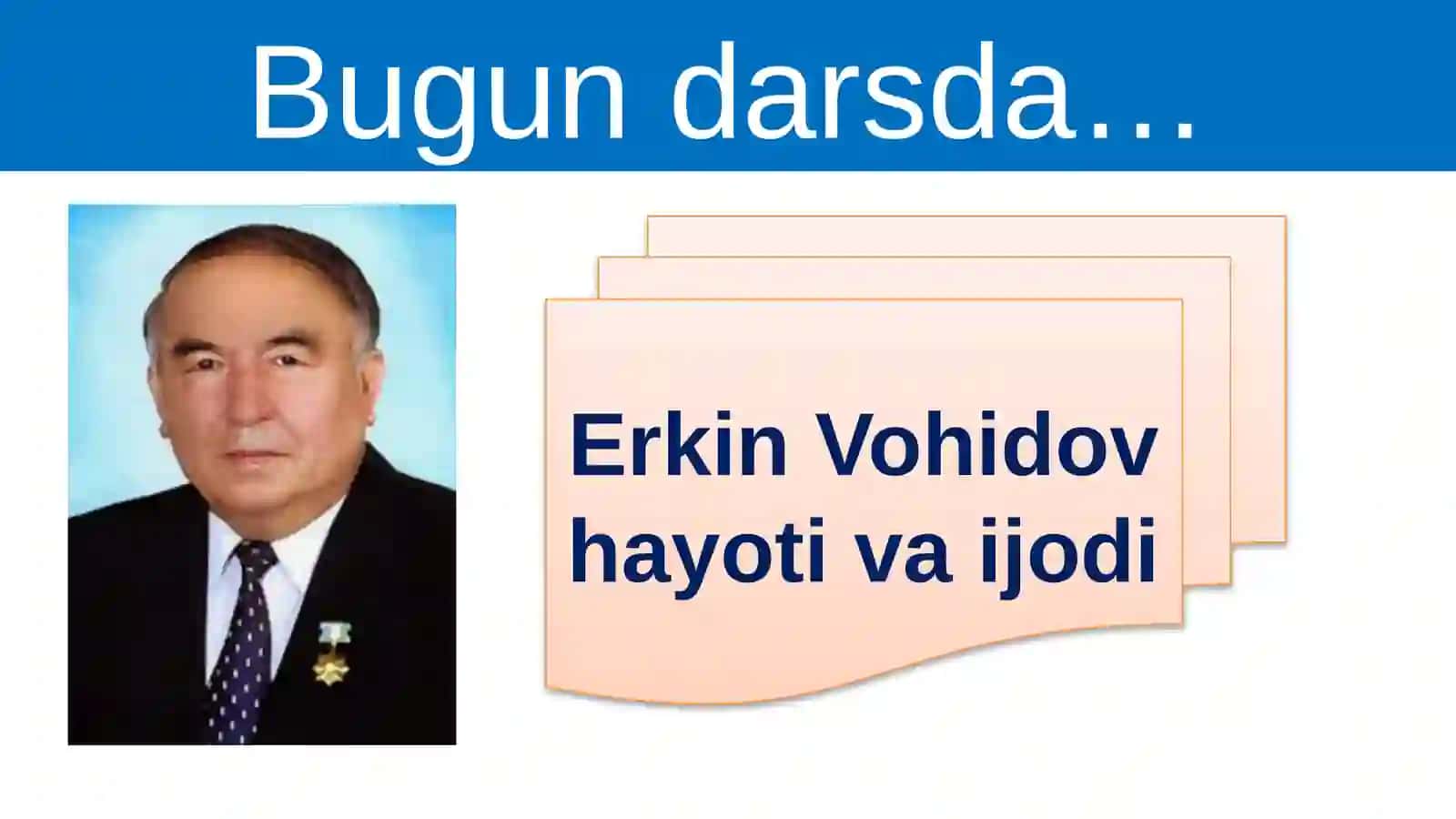 Erkin Vohidov hayoti va ijodi 2